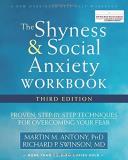 Martin M. Antony The Shyness And Social Anxiety Workbook Proven Step By Step Techniques For Overcoming Yo 0003 Edition;third Edition 