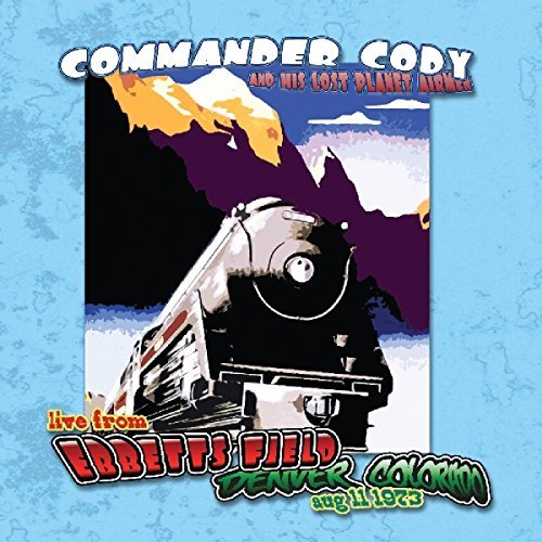 Commander Cody & His Lost Planet Airmen/Live At Ebbett's Field@Lp