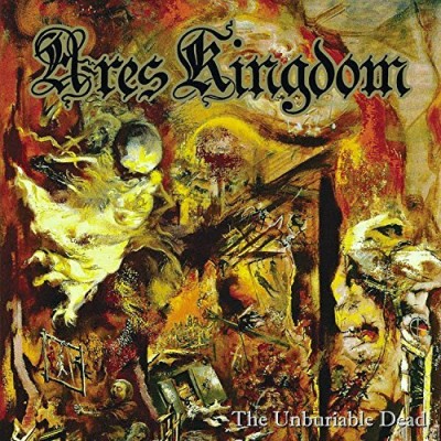 Ares Kingdom/Unburiable Dead