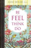Anne Berube Be Feel Think Do A Memoir 