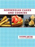 Sverre Saetre Norwegian Cakes And Cookies Scandinavian Sweets Made Simple 