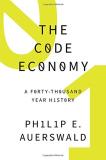 Philip E. Auerswald The Code Economy A Forty Thousand Year History 