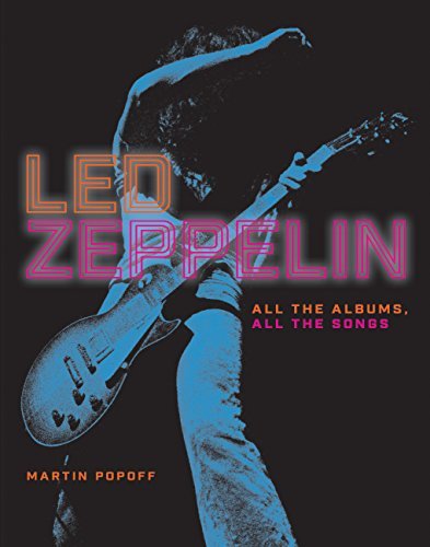 Martin Popoff/Led Zeppelin@ All the Albums, All the Songs