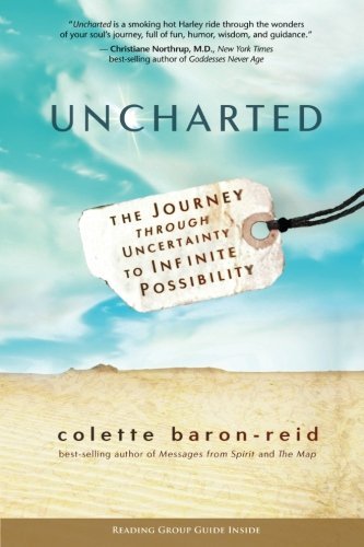 Colette Baron-Reid/Uncharted@The Journey Through Uncertainty to Infinite Possi