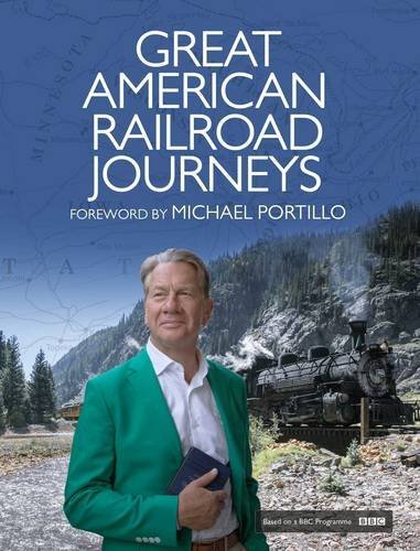Michael Portillo Great American Railroad Journeys 