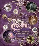Caseen Gaines The Dark Crystal The Ultimate Visual History 