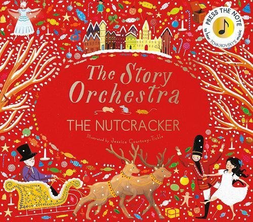 Jessica Courtney Tickle/The Story Orchestra@ The Nutcracker: Press the Note to Hear Tchaikovsk