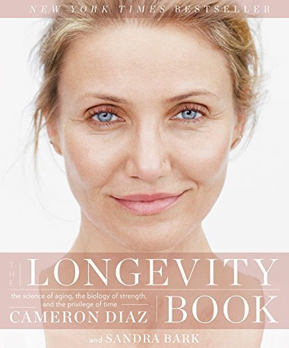 Cameron Diaz/The Longevity Book@ The Science of Aging, the Biology of Strength, an