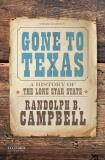 Randolph B. Campbell Gone To Texas A History Of The Lone Star State 0003 Edition; 