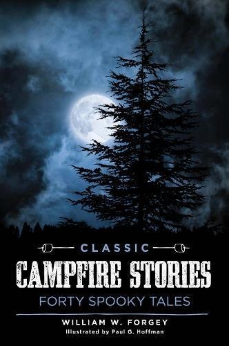 William W. Forgey Classic Campfire Stories 