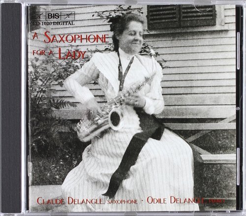 Debussy/Caplet/D'Indy/Schmitt//Saxopone For A Lady@Delangle*c. & O.