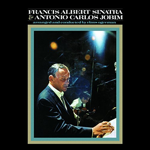 Frank Sinatra/Francis Albert Sinatra & Antonio Carlos Jobim