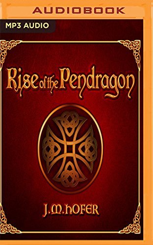 J. M. Hofer Rise Of The Pendragon Mp3 CD 