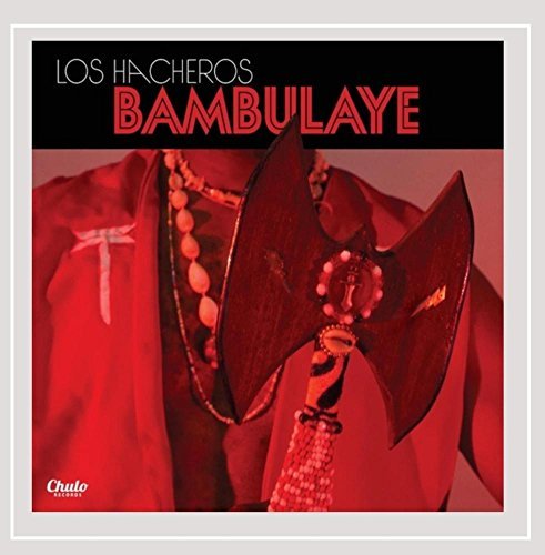 Los Hacheros/Bambulaye