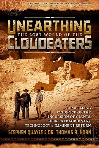 Thomas R. Horn/Unearthing the Lost World of the Cloudeaters@ Compelling Evidence of the Incursion of Giants, T