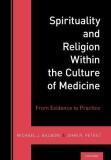 Michael Balboni Spirituality And Religion Within The Culture Of Me From Evidence To Practice 