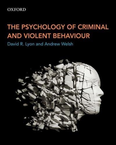 David R. Lyon The Psychology Of Criminal And Violent Behaviour 