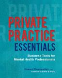 Howard Baumgarten Private Practice Essentials Business Tools For Mental Health Professionals 
