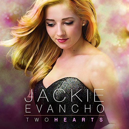 Jackie Evancho/Two Hearts