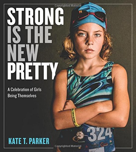 Kate T. Parker/Strong Is the New Pretty