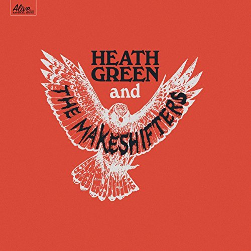 Heath & The Makeshifts Green/Heath Green & The Makeshifts