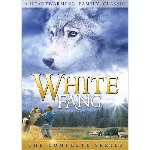 White Fang: The Complete Series/White Fang: The Complete Series