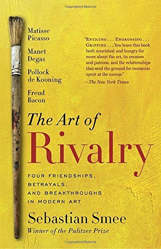 Sebastian Smee/The Art of Rivalry@Reprint