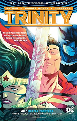 Francis Manapul/Trinity (Rebirth),Volume 1@Better Together