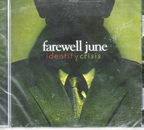 Farewell June/Identity Crisis