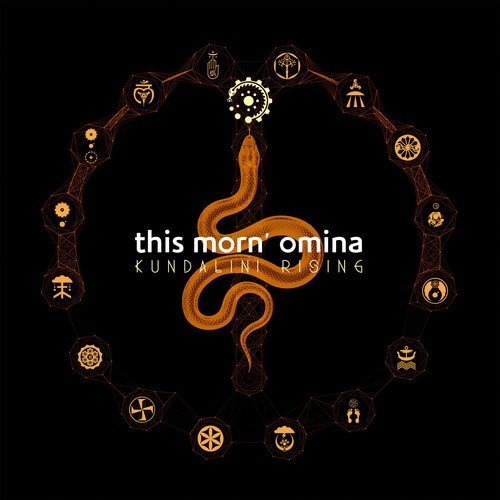 This Morn' Omina/Kundalini Rising