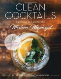Beth Ritter Nydick Clean Cocktails Righteous Recipes For The Modernist Mixologist 