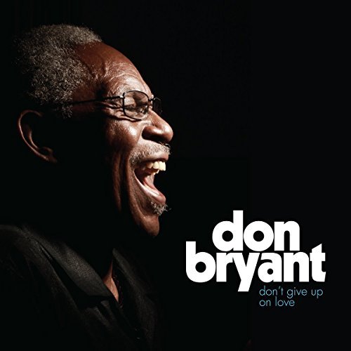 Don Bryant/Don't Give Up On Love