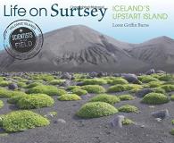Loree Griffin Burns Life On Surtsey Iceland's Upstart Island 