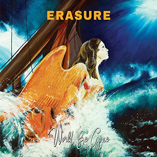 Erasure/World Be Gone