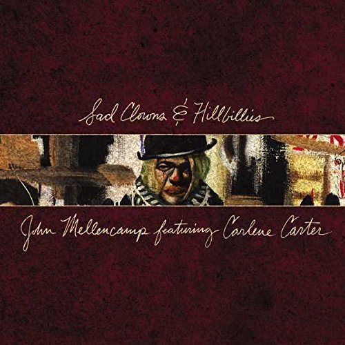 John Mellencamp/Sad Clowns & Hillbil