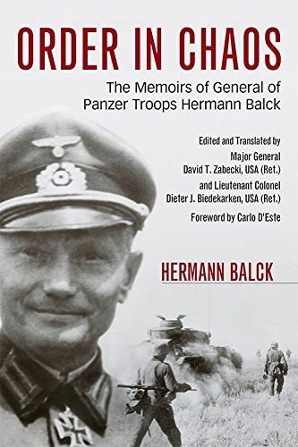 Hermann Balck/Order in Chaos@ The Memoirs of General of Panzer Troops Hermann B