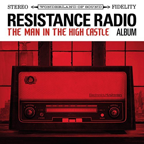 Resistance Radio: The Man In The High Castle Album/Soundtrack