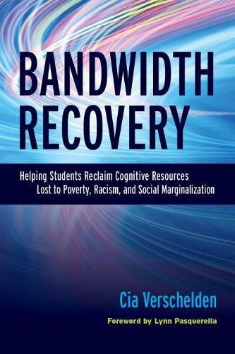 Cia Verschelden Bandwidth Recovery Helping Students Reclaim Cognitive Resources Lost 
