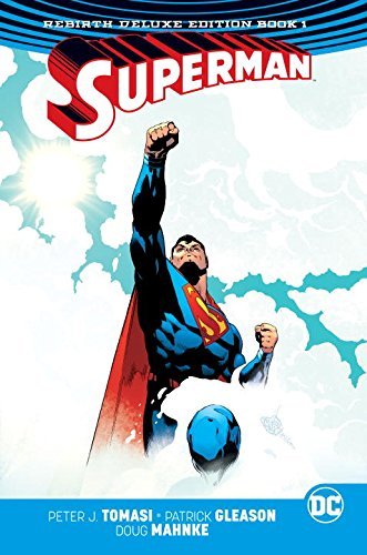 Tomasi,Peter J./ Gleason,Patrick/ Mahnke,Doug (/Superman Rebirth 1@Deluxe