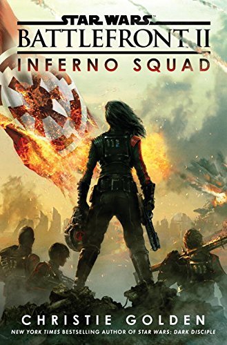 Christie Golden/Star Wars Battlefront II: Inferno Squad@Inferno Squad (Star Wars)