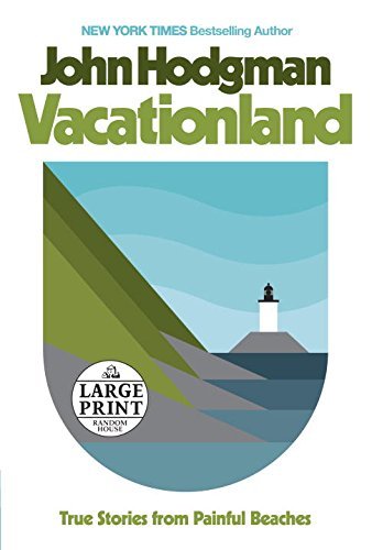 John Hodgman/Vacationland@ True Stories from Painful Beaches@LARGE PRINT