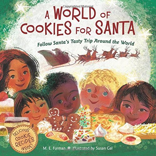 M. E. Furman/A World of Cookies for Santa@ Follow Santa's Tasty Trip Around the World