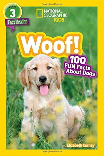 Elizabeth Carney/National Geographic Readers@Woof! 100 Fun Facts about Dogs