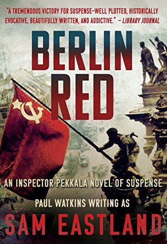 Sam Eastland Berlin Red An Inspector Pekkala Novel Of Suspense 