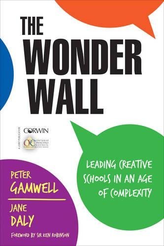 Peter Gamwell The Wonder Wall Leading Creative Schools And Organizations In An 