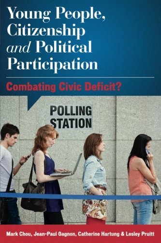 Mark Chou Young People Citizenship And Political Participat Combating Civic Deficit? 