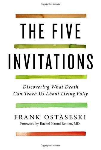 Frank Ostaseski/The Five Invitations@Discovering What Death Can Teach Us about Living