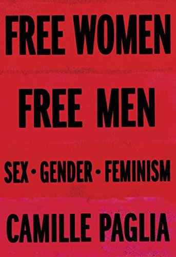 Camille Paglia/Free Women, Free Men: Sex, Gender, Feminism