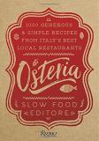 Slow Food Editore Osteria 1 000 Generous And Simple Recipes From Italy's Be 