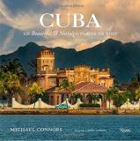 Michael Connors Cuba 101 Beautiful And Nostalgic Places To Visit 